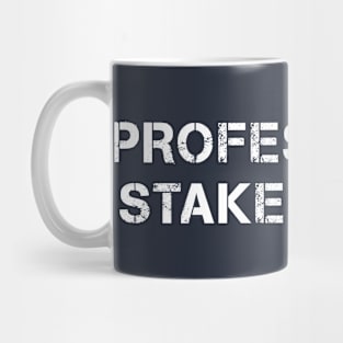 Professional Stakeholder Streetwear Mug